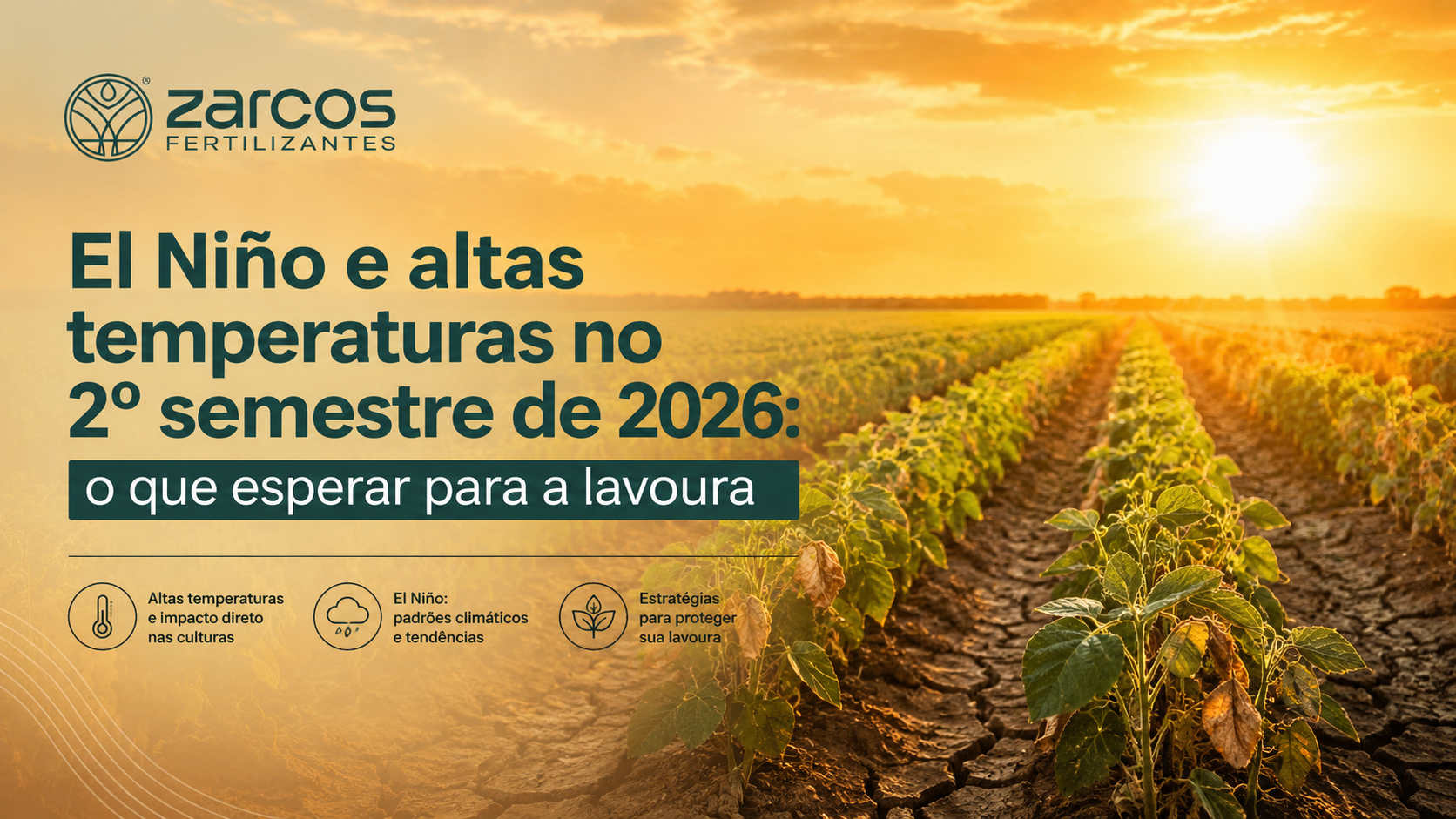 El Niño e altas temperaturas no 2º semestre de 2026: o que esperar para a lavoura